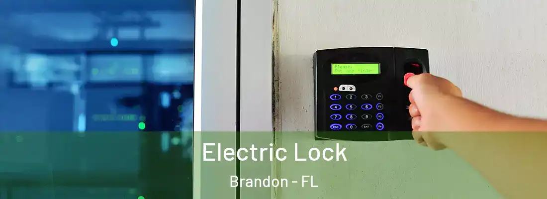 Electric Lock Brandon - FL
